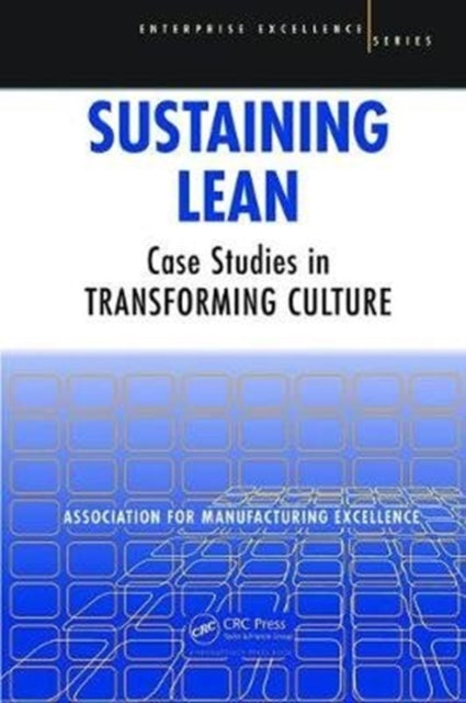 Book cover of: Sustaining Lean. By: A. M. E. - AME - Association for