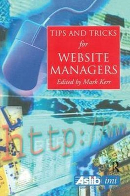 Book cover of: Tips and Tricks for Web Site Managers. By: Martin Kerr