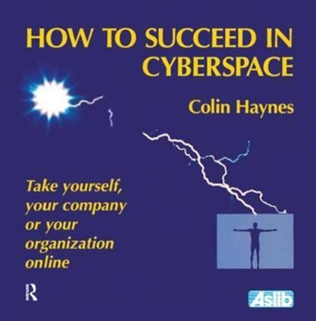 Book cover of: How to Succeed in Cyberspace. By: Colin Haynes