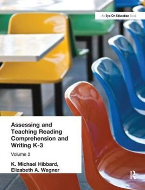 Book cover of: Assessing and Teaching Reading Composition and Writing, K-3, Vol. 2. By: K. Michael Hibbard