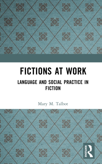 Book cover of: Fictions at Work. By: Mary M. Talbot