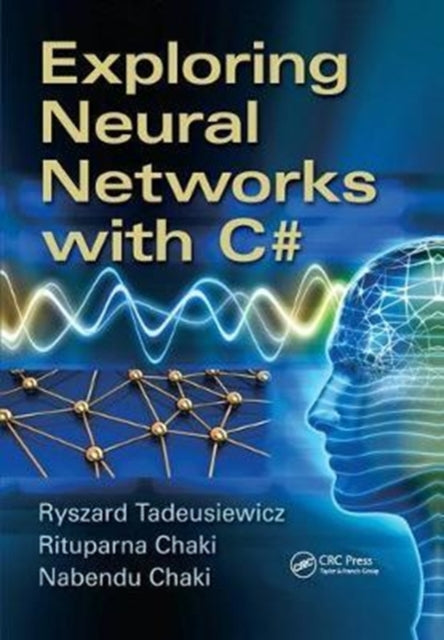Book cover of: Exploring Neural Networks with C#. By: Ryszard Tadeusiewicz