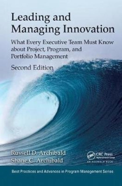 Book cover of: Leading and Managing Innovation. By: Russell D. Archibald