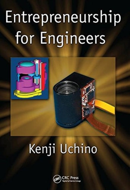 Book cover of: Entrepreneurship for Engineers. By: Kenji Uchino