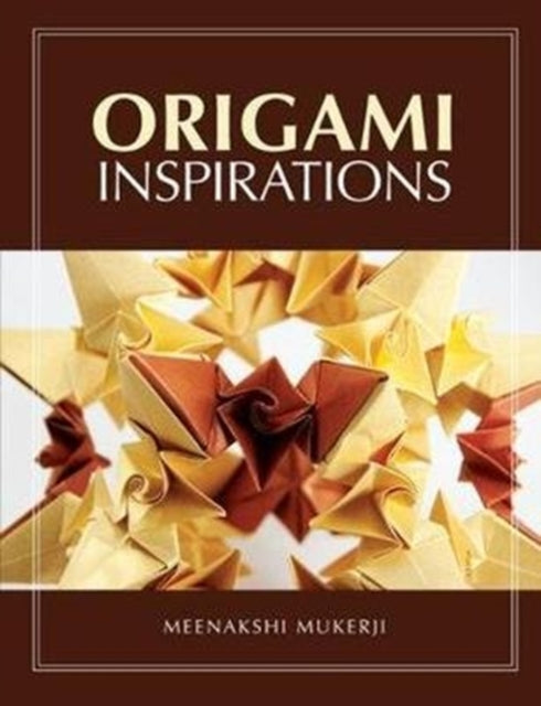 Book cover of: Origami Inspirations. By: Meenakshi Mukerji