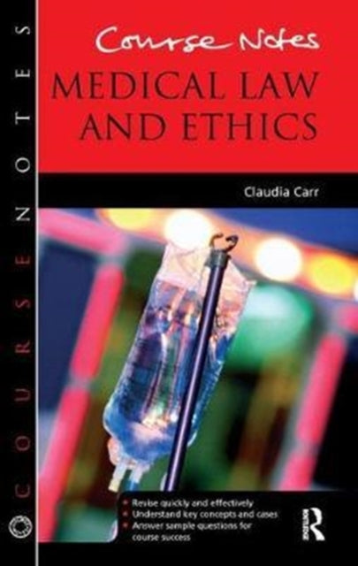 Book cover of: Course Notes: Medical Law and Ethics. By: Claudia Carr