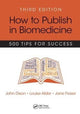 Book cover of: How to Publish in Biomedicine. By: John Dixon