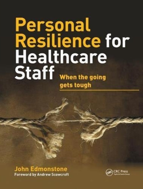 Book cover of: Personal Resilience for Healthcare Staff. By: John Edmonstone