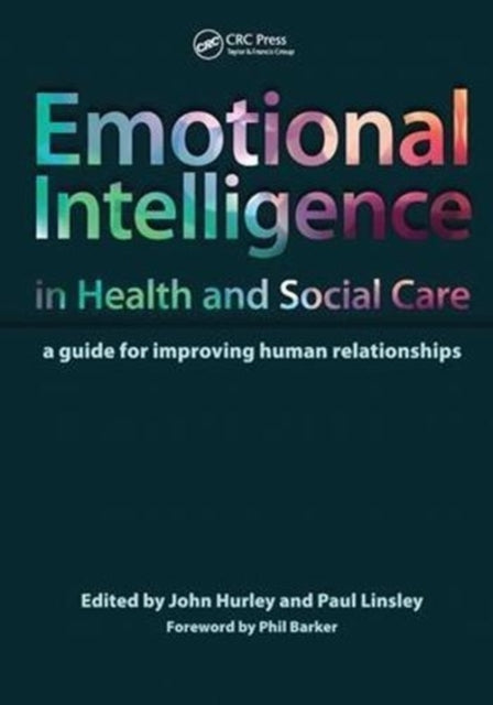Book cover of: Emotional Intelligence in Health and Social Care. By: John Hurley