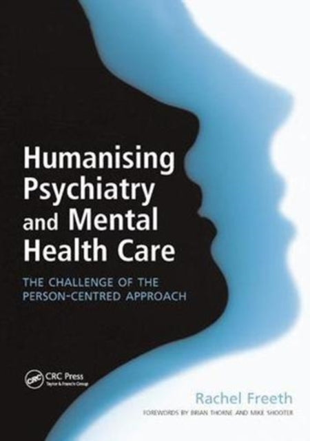 Book cover of: Humanising Psychiatry and Mental Health Care. By: Rachel Freeth