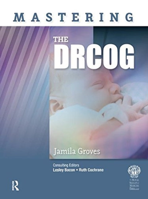 Book cover of: Mastering the DRCOG. By: Jamila Groves