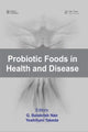 Book cover of: Probiotic Foods in Health and Disease. By: G. B. Nair