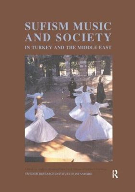 Book cover of: Sufism, Music and Society in Turkey and the Middle East. By: Anders Hammarlund