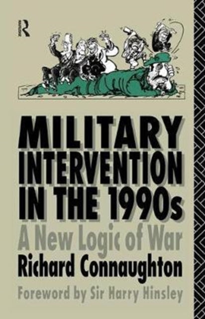 Book cover of: Military Intervention in the 1990s. By: Richard M. Connaughton