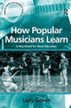 Book cover of: How Popular Musicians Learn. By: Lucy Green