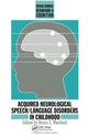 Book cover of: Acquired Neurological Speech/Language Disorders In Childhood. By: Bruce E. Murdoch