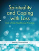 Book cover of: Spirituality and Coping with Loss. By: Wendy Greenstreet