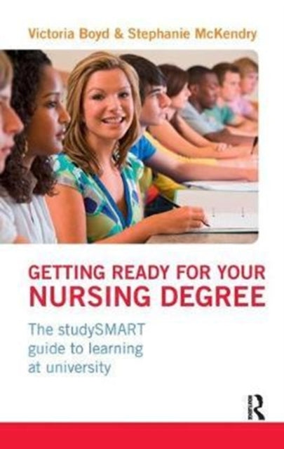 Book cover of: Getting Ready for your Nursing Degree. By: Victoria Boyd