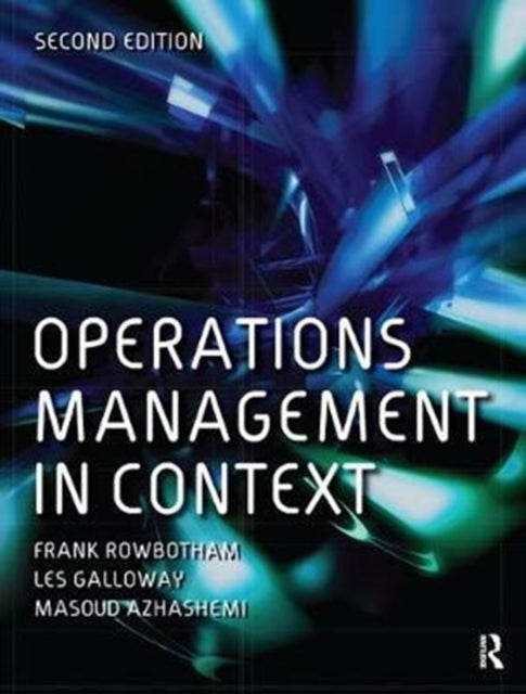 Book cover of: Operations Management in Context. By: Frank Rowbotham