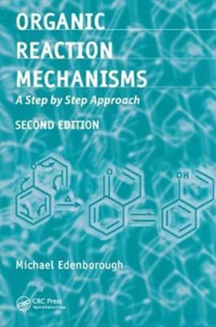 Book cover of: Organic Reaction Mechanisms. By: Michael Edenborough