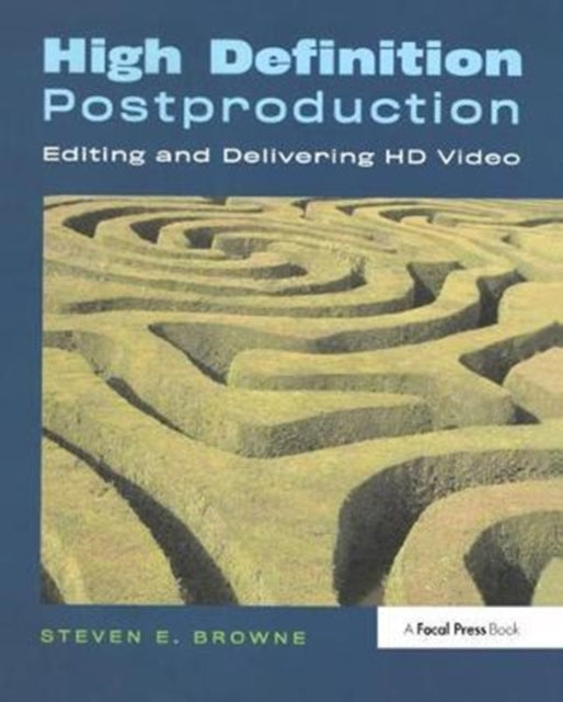 Book cover of: High Definition Postproduction. By: Steven Browne
