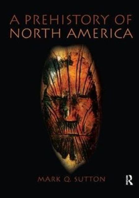 Book cover of: Prehistory of North America. By: Mark Sutton