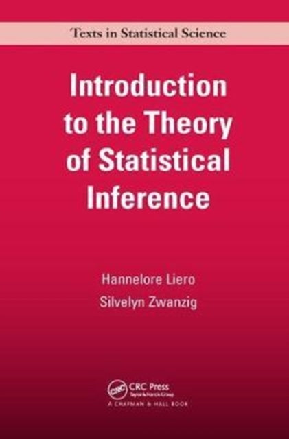 Book cover of: Introduction to the Theory of Statistical Inference. By: Hannelore Liero