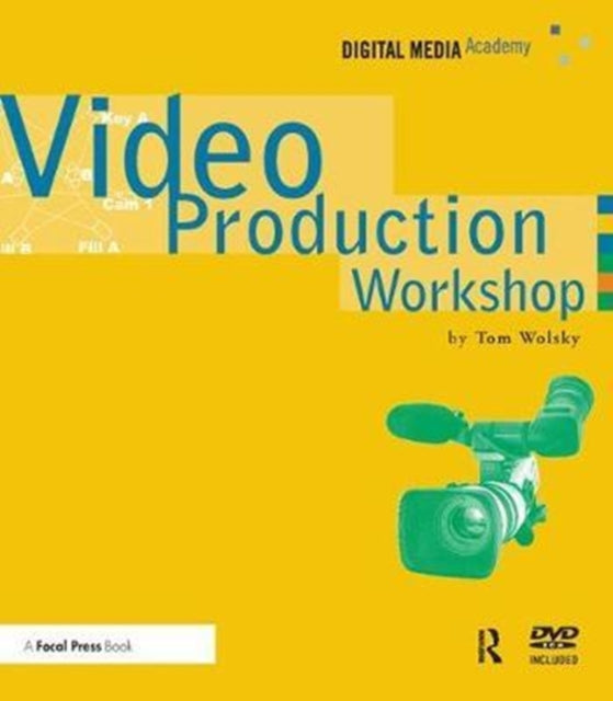 Book cover of: Video Production Workshop. By: Tom Wolsky