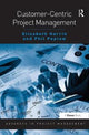 Book cover of: Customer-Centric Project Management. By: Elizabeth Harrin