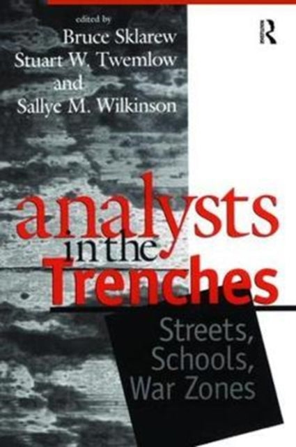 Book cover of: Analysts in the Trenches. By: Bruce Sklarew