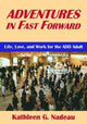 Book cover of: Adventures In Fast Forward. By: Kathleen G. Nadeau