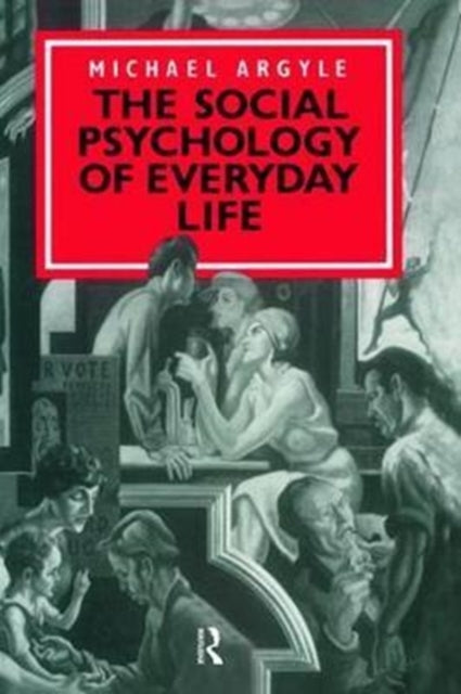 Book cover of: Social Psychology of Everyday Life. By: Michael Argyle