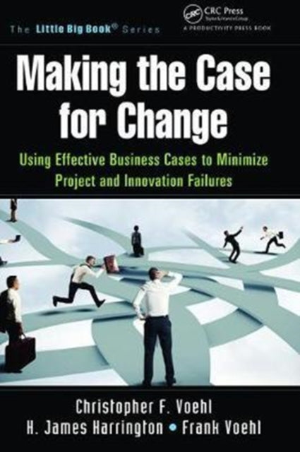Book cover of: Making the Case for Change. By: Christopher F. Voehl