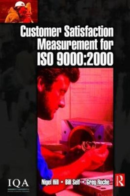 Book cover of: Customer Satisfaction Measurement for ISO 9000: 2000. By: Bill Self