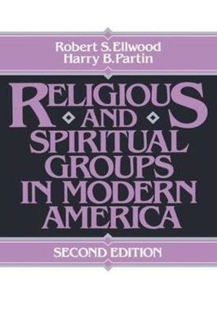 Book cover of: Religious and Spiritual Groups in Modern America. By: Robert Ellwood