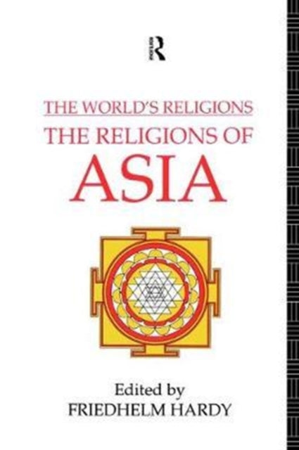 Book cover of: World's Religions: The Religions of Asia. By: Friedhelm Hardy