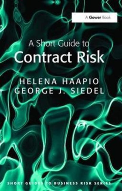 Book cover of: Short Guide to Contract Risk. By: Helena Haapio