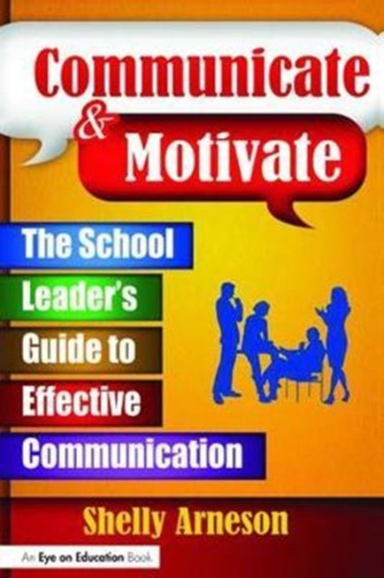 Book cover of: Communicate & Motivate. By: Shelly Arneson
