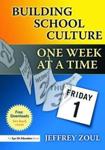 Book cover of: Building School Culture One Week at a Time. By: Jeffrey Zoul