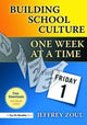 Book cover of: Building School Culture One Week at a Time. By: Jeffrey Zoul