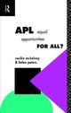 Book cover of: APL: Equal Opportunities for All?. By: Cecilia McKelvey