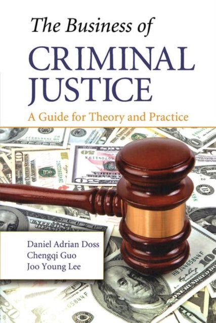Book cover of: Business of Criminal Justice. By: Daniel Adrian Doss