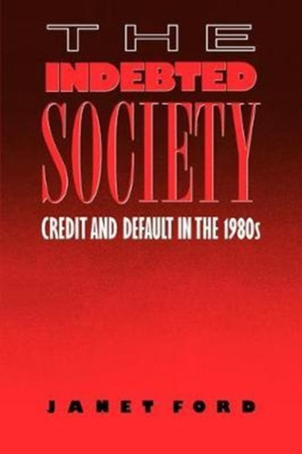 Book cover of: Indebted Society. By: Janet Ford