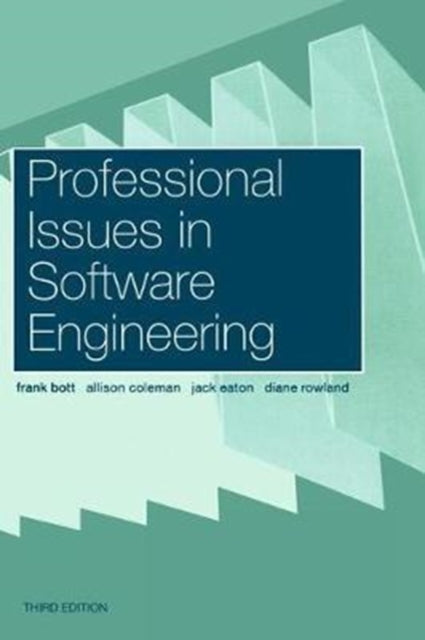 Book cover of: Professional Issues in Software Engineering. By: Frank Bott