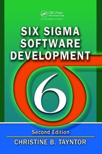 Book cover of: Six Sigma Software Development. By: Christine B. Tayntor