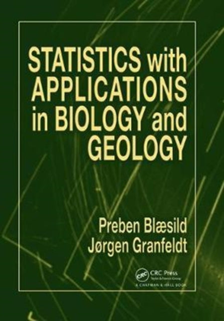 Book cover of: Statistics with Applications in Biology and Geology. By: Preben Blaesild