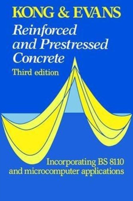 Book cover of: Reinforced and Prestressed Concrete. By: Kong, F. K.