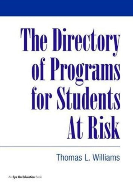 Book cover of: Directory of Programs for Students at Risk. By: Thomas Williams