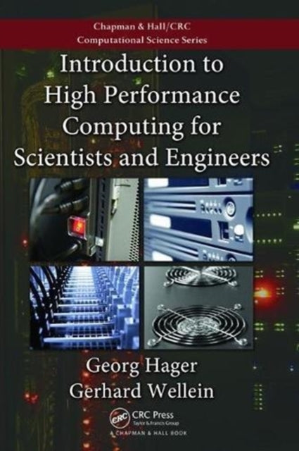 Book cover of: Introduction to High Performance Computing for Scientists and Engineers. By: Georg Hager