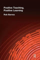 Book cover of: Positive Teaching, Positive Learning. By: Rob Barnes